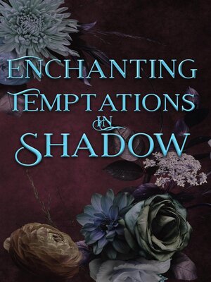 cover image of Enchanting Temptations in Shadow